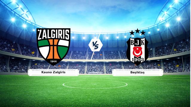 CANLI | Kauno Zalgiris - Beşiktaş Maçı Hakkında Detaylar ve Yayın Bilgileri