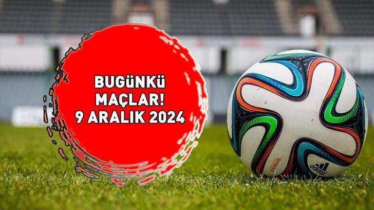 9 ARALIK 2024 GÜNÜN MAÇLARI | Bugün hangi takımların maçı saat kaçta, hangi kanalda? TFF Süper Lig'in 15. haftasına atama!