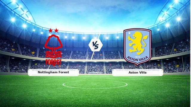 CANLI | Nottingham Forest – Aston Villa maç anlatımı! Maç ne zaman? Saat kaçta ve hangi kanalda? – 30 Nisan 2026
